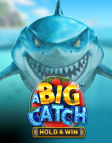 A Big Catch - Hold and Win
