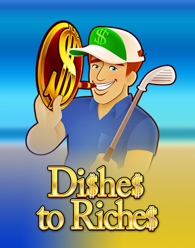 Dishes to Riches