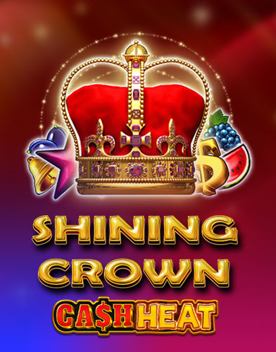 Shining Crown Cash Heat