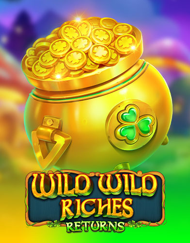 Wild Wild Riches Returns