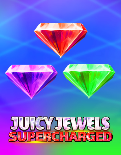 Juicy Jewels Supercharged