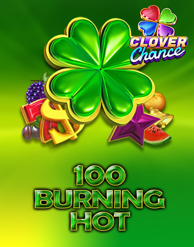 100 Burning Hot