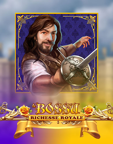 Le BoSSu Richesse Royale