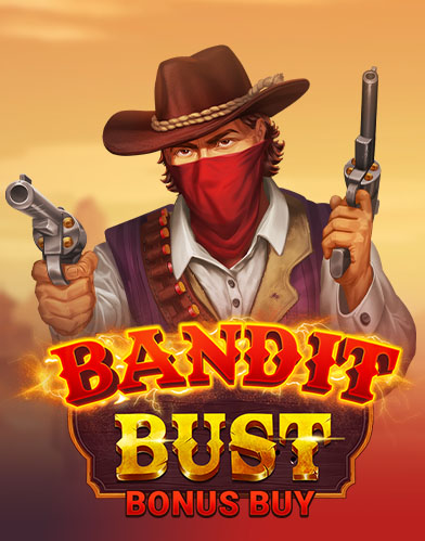 Bandit Bust Bonus Buy