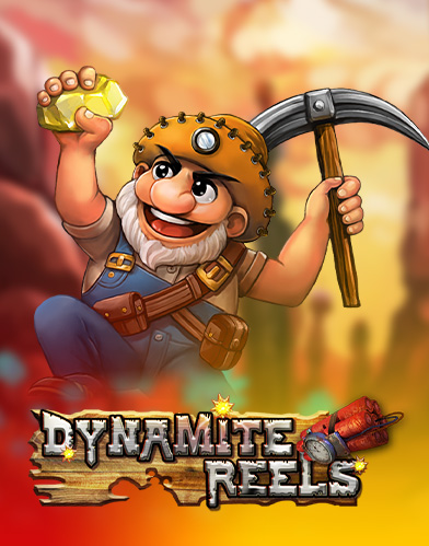 Dynamite Reels