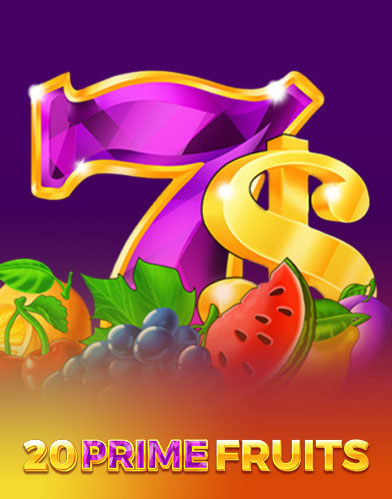 20 Prime Fruits