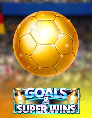 Goals & Super Wins