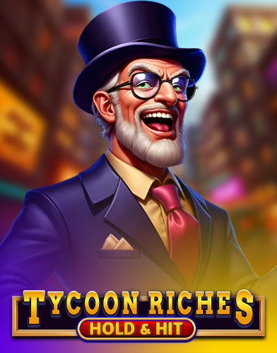 Tycoon Riches - Hold & Hit