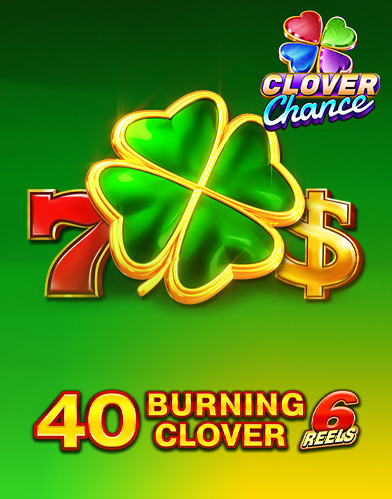 40 Burning Clover 6 Reels