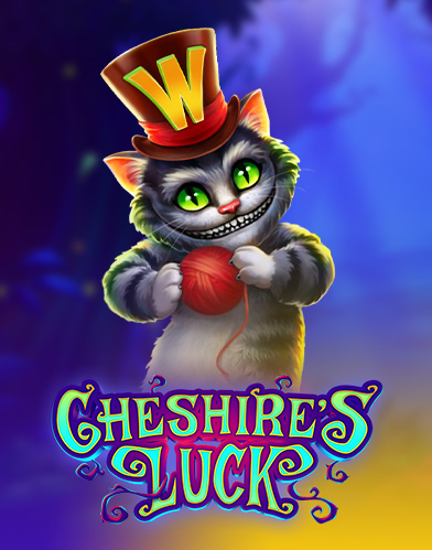 Cheshire's Luck