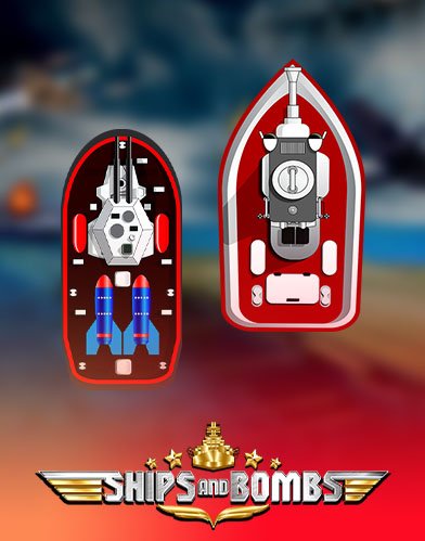 Ships and Bombs