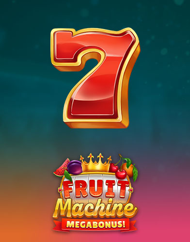 Fruit Machine Megabonus!