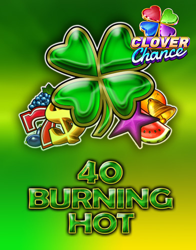 40 Burning Hot