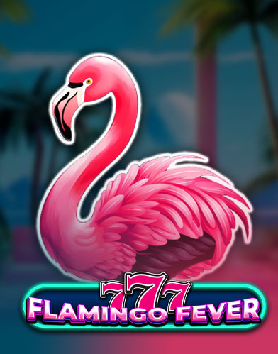 777 - Flamingo Fever
