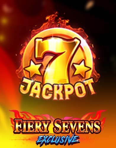 Fiery Sevens Exclusive