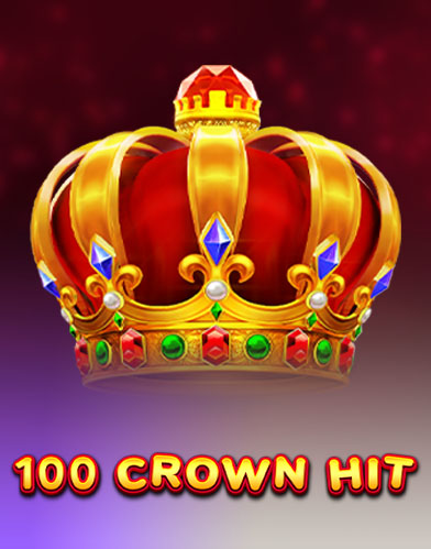 100 Crown Hit