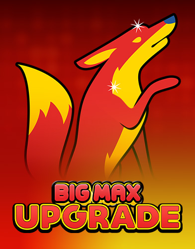 Big Max Upgrade