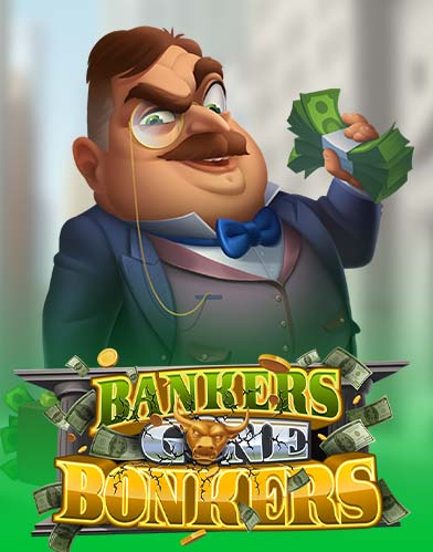 Bankers Gone Bonkers