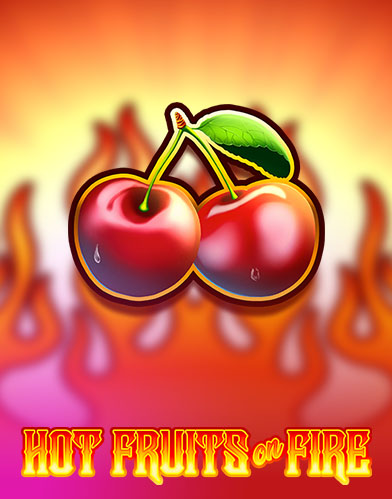 Hot Fruits on Fire