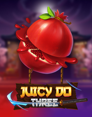 Juicy Do Three