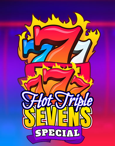 Hot Triple Sevens Special
