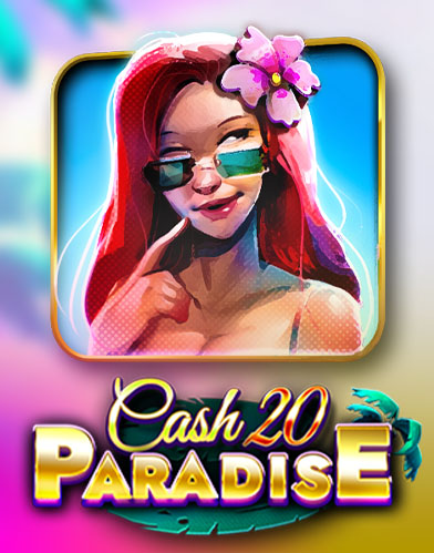 Cash 20 Paradise