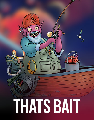 That's Bait