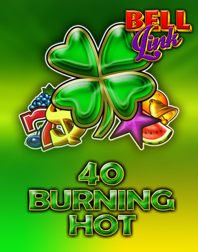 40 Burning Hot Bell Link