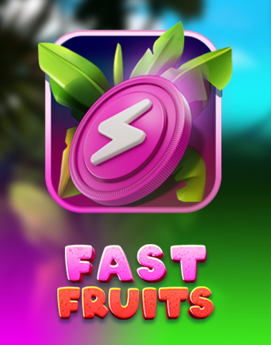 Fast Fruits