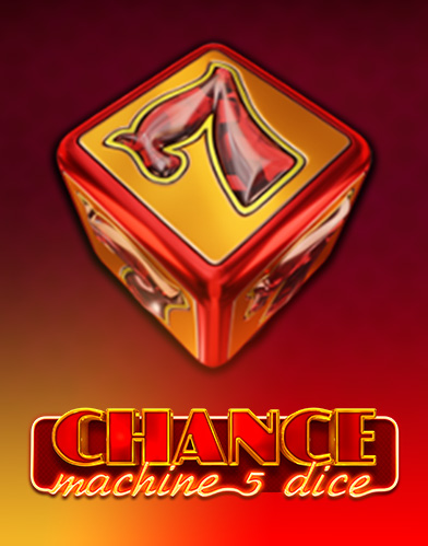 Chance Machine 5 dice