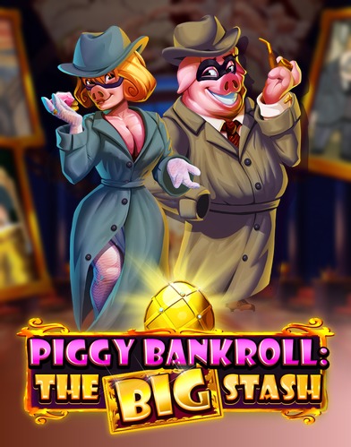 Piggy Bankroll: The Big Stash