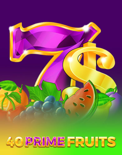 40 Prime Fruits