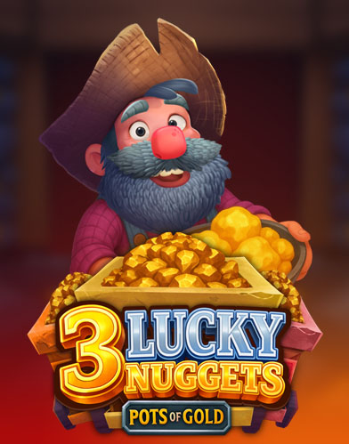 3 Lucky Nuggets